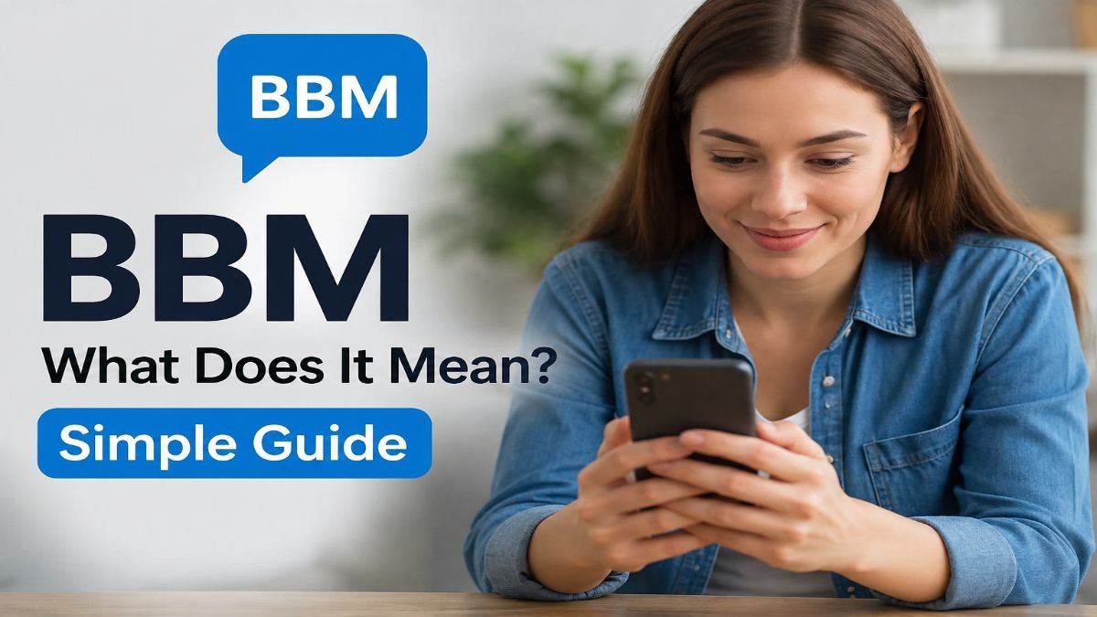 BBM What Does It Mean? Simple Guide